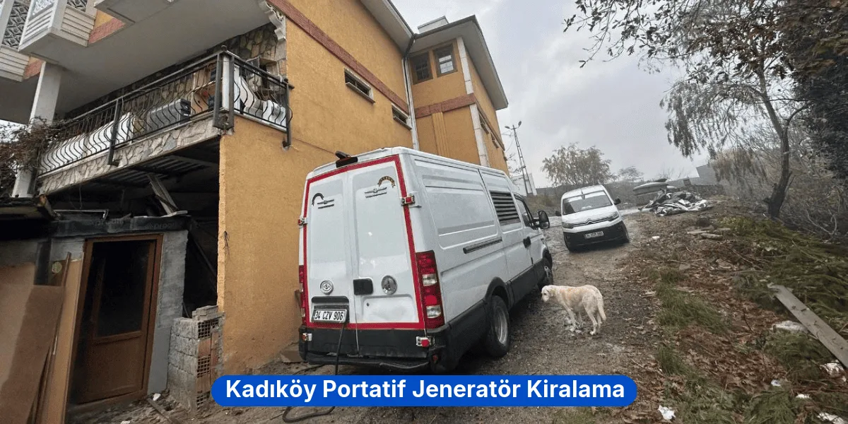 Kadıköy Portatif Jeneratör Kiralama